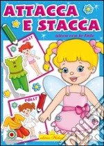 Gioca con le fate. Attacca stacca ricalca libro