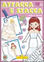 Vesti le spose. Attacca e stacca. Ediz. illustrata libro