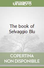 The book of Selvaggio Blu libro