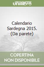 Calendario Sardegna 2015. (Da parete) libro