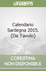 Calendario Sardegna 2015. (Da Tavolo) libro