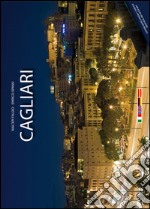 Cagliari. Ediz. illustrata libro