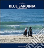 Blue Sardinia. Cuore mediterraneo libro