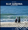 Blue Sardinia. Coeur méditerranée libro