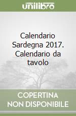 Calendario Sardegna 2017. Calendario da tavolo libro