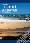 Tortolì Arbatax. Sardegna Orientale. Ediz. tedesca libro