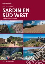 Sardegna sud ovest. Dieci esperienze escursionistiche a piedi. Ediz. tedesca