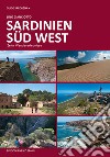 Sardegna sud ovest. Dieci esperienze escursionistiche a piedi. Ediz. tedesca libro