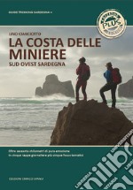 La costa delle miniere. Sud-ovest Sardegna. Ediz. plus libro