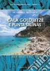 Cala Goloritzè e Punta Salinas libro di Cianciotto Lino Cabras Antonio