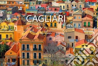 Cagliari. Ediz. italiana e inglese libro