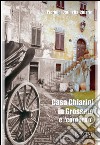 Casa Chiarini in Grosseto e «contorno». Memorie per due generazioni di grossetani (1925-1935) libro