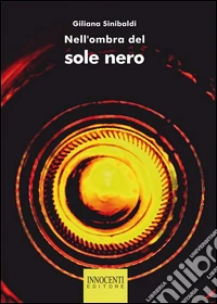 Nell'ombra del sole nero libro