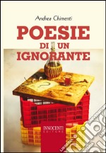 Poesie di un ignorante