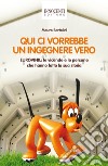 Qui ci vorrebbe un ingegnere vero. Eurovinil. Le vicende e le persone che hanno fatto la sua storia libro