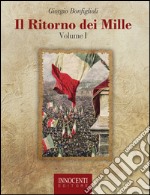 Il ritorno dei mille. Vol. 1