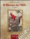 Il ritorno dei mille. Vol. 1 libro