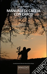 Manuale di caccia con l'arco