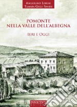 Pomonte nella valle dell'Albegna. Ieri e oggi