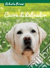 Cuore di labrador libro