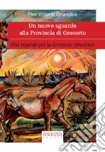 Un nuovo sguardo alla Provincia di Grosseto. Plia rigardo pri la Grosseto-provinco libro