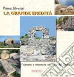 La grande eredità. Palmenti e memorie nell'Isola del Giglio libro