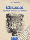 Etruschi. Equivoci, enigmi, esoterismo libro di Orlandini Lidia