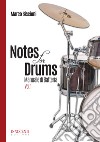 Notes for drums. Manuale di batteria. Vol. 1 libro