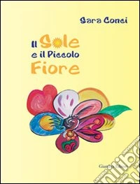 Il sole e il piccolo fiore