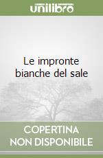 Le impronte bianche del sale libro