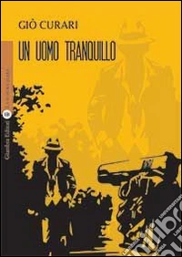 Un uomo tranquillo