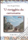 Risvigghiu du carrumattu ('U). Con CD Audio libro