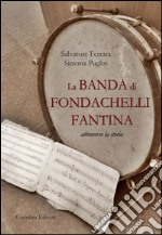 La banda di Fondachelli Fantina attraverso la storia