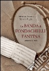 La banda di Fondachelli Fantina attraverso la storia libro