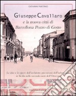 Giuseppe Cavallaro e la nuova città di Barcellona Pozzo di Gotto libro