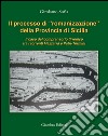 Il processo di «romanizzazione» della provincia di Sicilia. Il caso del comprensorio tirrenico tra i torrenti Mazzarrà e Patrì-Termini libro di Sofia Girolamo