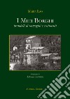 I miei borghi. Brandelli di immagini e sentimenti libro