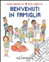 Benvenuti in famiglia. Ediz. illustrata libro di Hoffman Mary