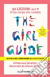 The girl guide. Ovvero come sopravvivere all'adolescenza libro