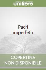 Padri imperfetti libro