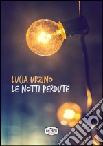 Le notti perdute libro