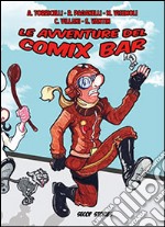 Le avventure del Comix Bar. Vol. 1 libro