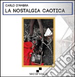 La nostalgia caotica libro