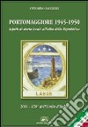 Portomaggiore 1945-1950. Aspetti di storia locale all'alba della Repubblica (2011-150° dell'unità d'Italia) libro