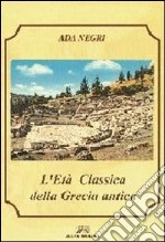 L'età classica della Grecia antica libro