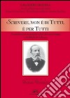 Scrivere, non è di tutti, è per tutti. Considerazioni su pensieri e fatti dei nostri tempi e poesie di Calogero libro di Messina Calogero