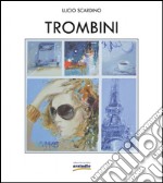 Trombini. Ediz. illustrata libro