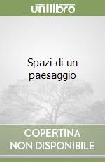 Spazi di un paesaggio libro