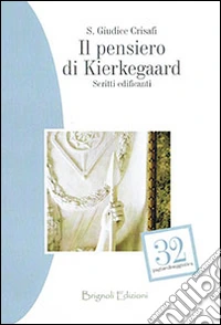 Il pensiero di Kierkegaard. Scritti edificanti