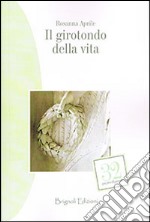 Il girotondo della vita libro